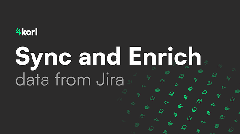 Sync and Enrich your Jira data